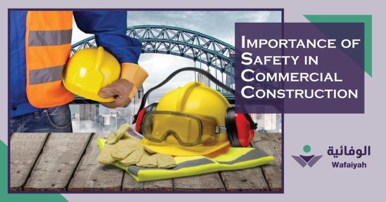 Safe Commercial Performance Importance of Safety on a Commercial Construction Site - Wafaiyah ...