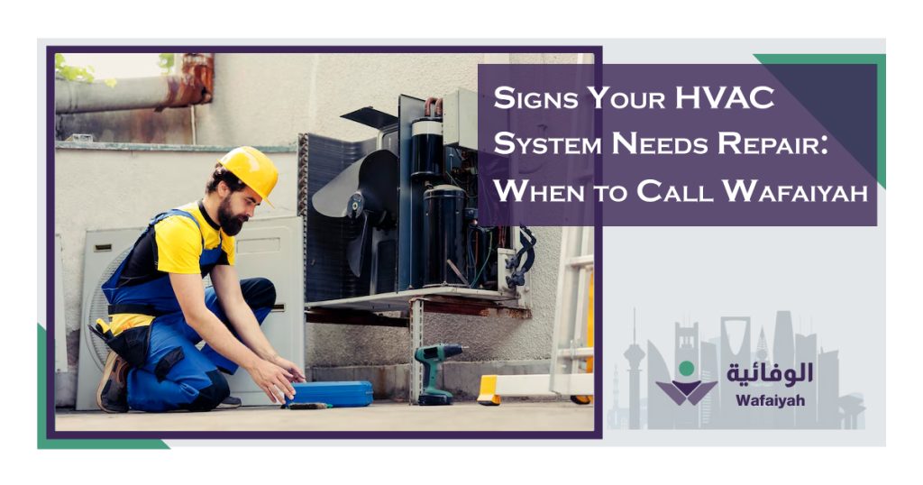 Signs-Your-HVAC-System-Needs-Repair-When-to-Call-Wafaiyah