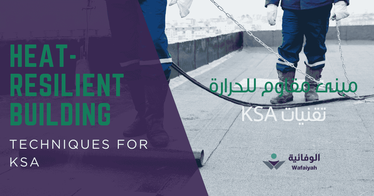 Heat-Resilient Building Techniques for KSA