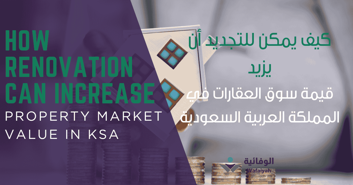 How Renovation Can Increase Property Market Value in KSA