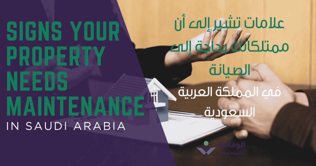 Signs Your Property Needs Maintenance in Saudi Arabia
