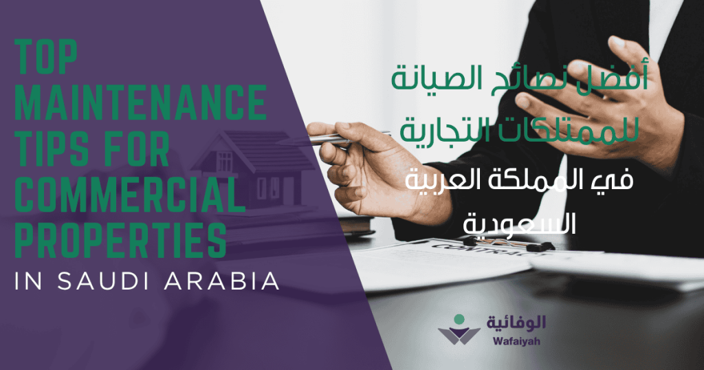 Top Maintenance Tips for Commercial Properties in Saudi Arabia