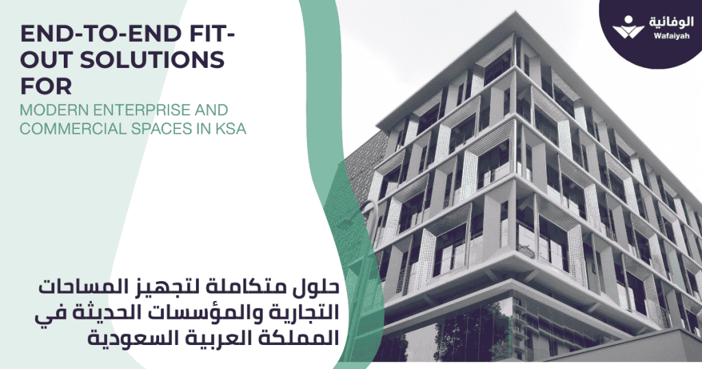 End-to-End Fit-Out Solutions for Modern Enterprise and Commercial Spaces in KSA